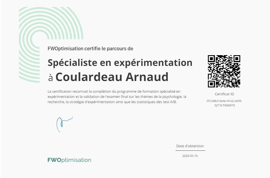 Certification formation cro experimentation FWOptimisation Arnaud Coulardeau Coulardeau Arnaud Digital Analyst à la MAIF est certifié à la formation CRO de FWOptimisation.