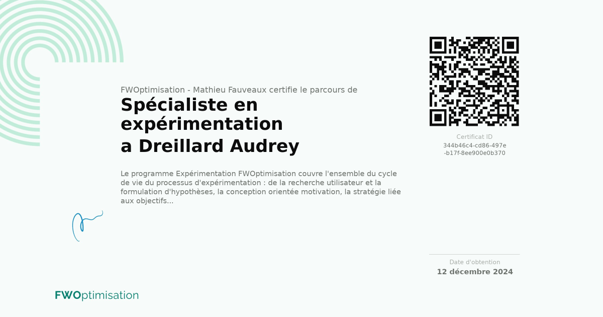 Certificat Spécialiste en expérimentation de Dreillard Audrey délivré par FWOptimisation - Mathieu Fauveaux le 12 décembre 2024