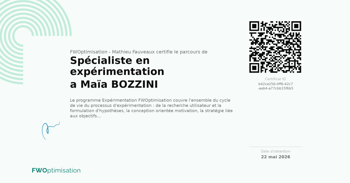 Certificat Spécialiste en expérimentation de Maïa BOZZINI délivré par FWOptimisation - Mathieu Fauveaux le 22 mai 2026